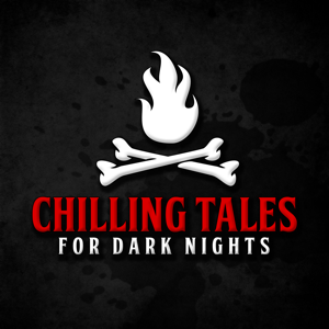Chilling Tales for Dark Nights — A Horror Fiction Anthology and Scary Stories Series Podcast