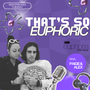 That's So Euphoric - Official Euphoria Podcast
