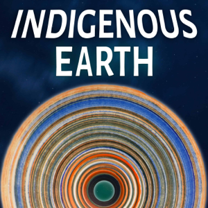 Indigenous Earth Community Podcast