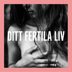 Ditt Fertila Liv