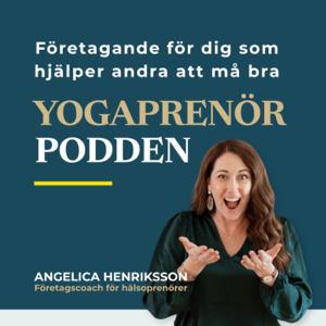 Yogaprenörpodden | Företagande för dig som hjälper andra att må bra