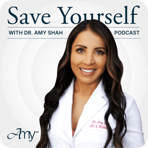 Save Yourself With Dr. Amy Shah