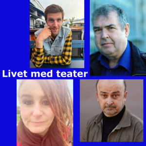 Livet med teater