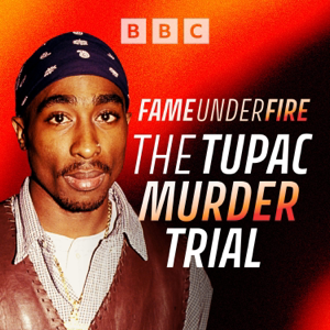 Fame Under Fire: The Tupac Murder Trial