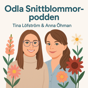 Odla Snittblommor-podden