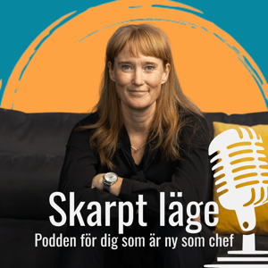 Skarpt läge Podden för dig som är ny som chef