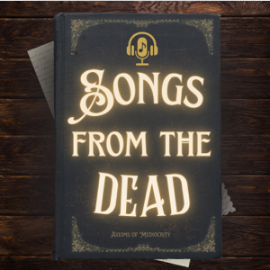 Songs from the Dead: 10-Minute Histories of Legendary Songs