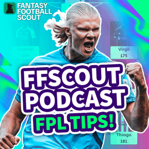 Fantasy Football Scout - FPL Tips