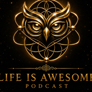 Life is Awesome Podcast