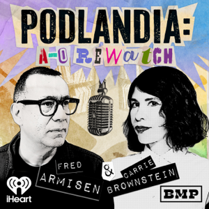 Podlandia: A-O Rewatch with Fred Armisen and Carrie Brownstein