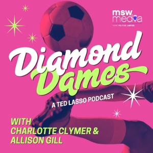 Diamond Dames - A Ted Lasso Podcast