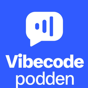 Vibecodepodden